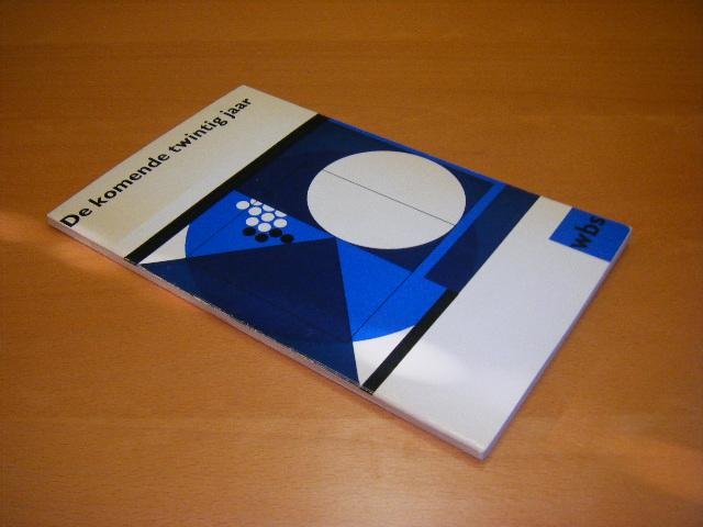Kommandeur, J.; Bakema, J.B.; et al. - De komende twintig jaar.