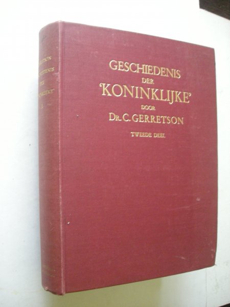 Gerretson, C. - Geschiedenis der 'Koninklijke' - Tweede deel