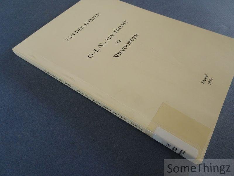 Van der Speeten, S.J.. - O.L.V. Ten Troost te Vilvoorden. Of korte geschiedenis van het klooster en vzn het beeld onder dien naam bekend.
