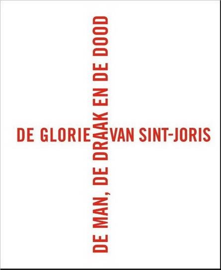 BUSINE, LAURENT & MANFRED SELLINK. - De man, de draak en de dood. De glorie van Sint-Joris.  isbn  9789462300743