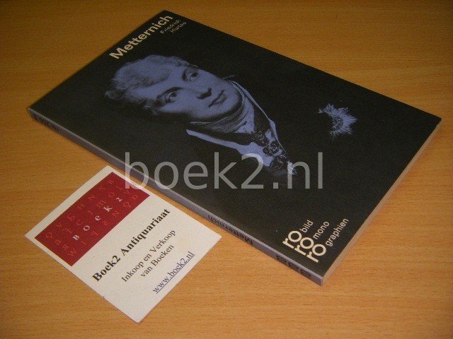 Friedrich Hartau - Clemens Furst von Metternich in Selbstzeugnissen und Bilddokumenten