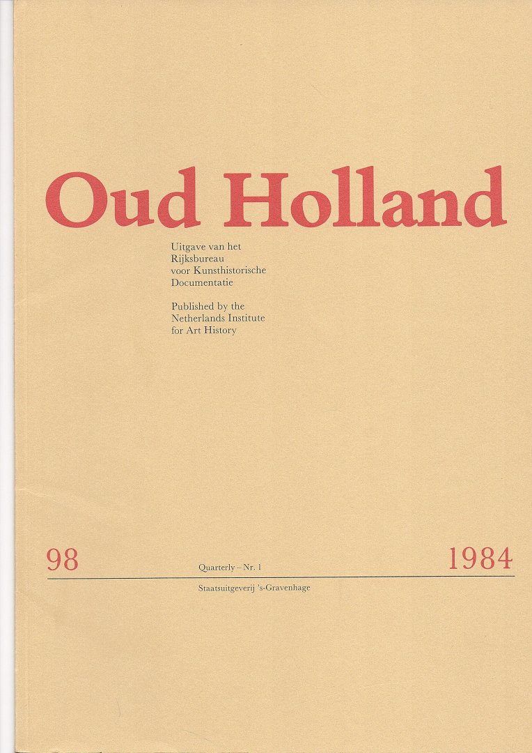Thiel, P.J.J. van, J Nieuwstraten, J. Bruyn, C.W. Fock (Redactie) - Oud Holland. Driemaandelijks Tijdschrift voor Nederlandse Kunstgeschiedenis. Jaargang 98, 1984
