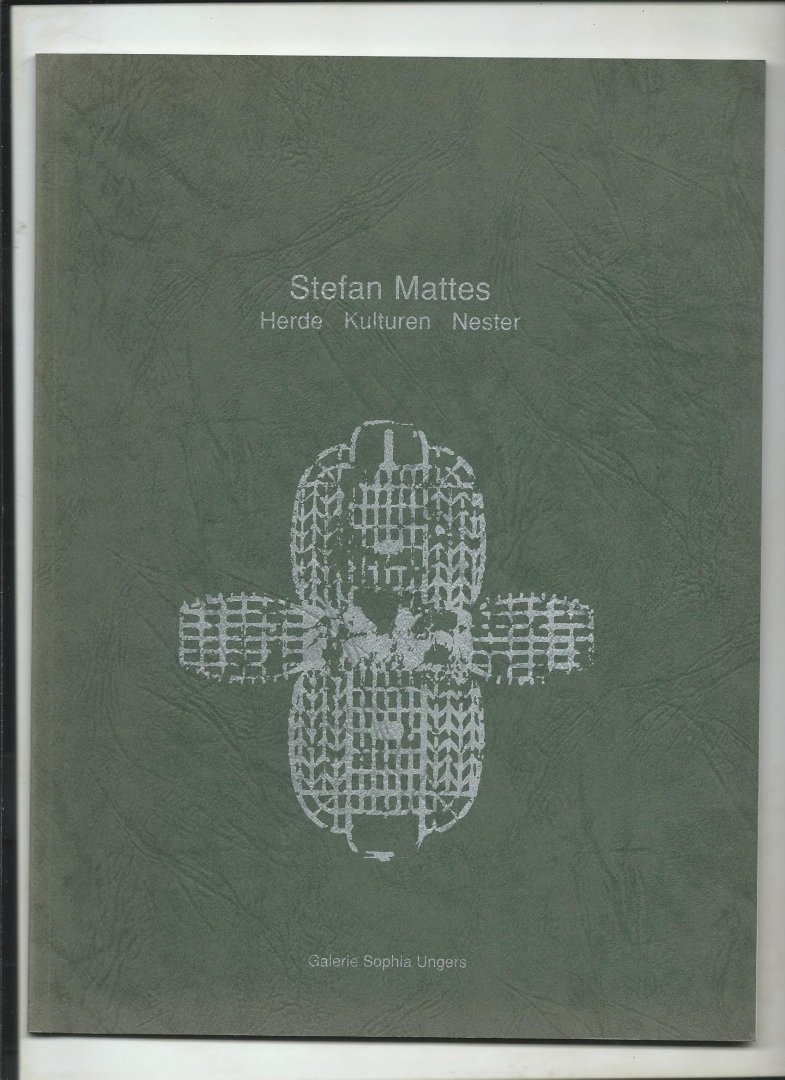 Mattes, Stefan, - Stefan Mattes. Herde Kulturen Nester.