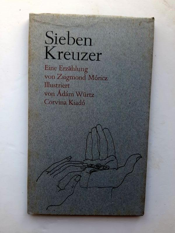 Zsigmond Morisz - Sieben Kreuzer Eine Erzahlubng von