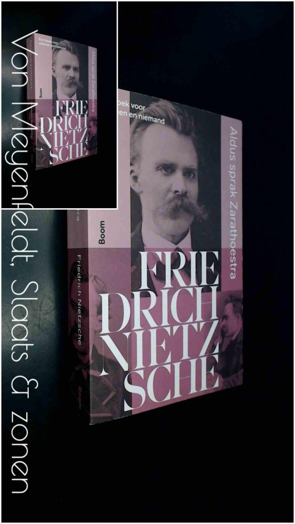 Nietzsche, Friedrich - Aldus sprak Zarathoestra - Een boek voor allen en voor niemand