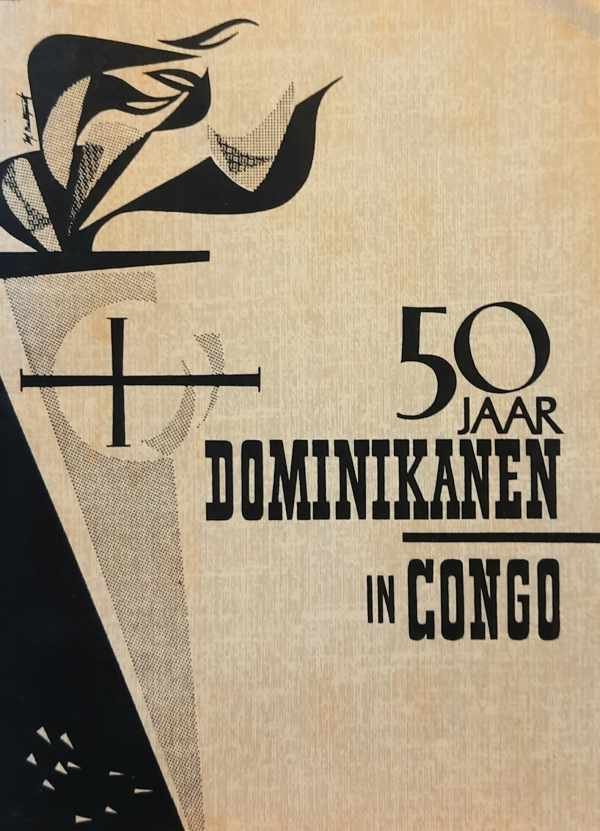 DE WILDE Mgr. - 50 jaar Dominikanen in Congo. 1912-1962