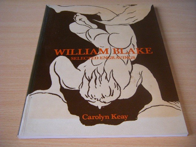 Keay, Carolyn - William Blake: Selected Engravings