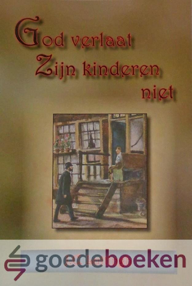 Luitingh, J.C. - God verlaat Zijn kinderen niet *nieuw* - laatste exemplaar!