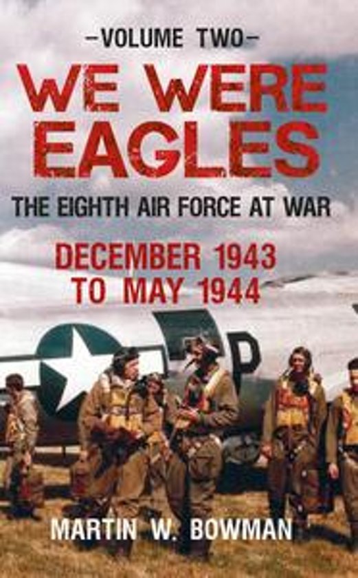Bowman, Martin - We were eagles (compleet, 4 dln - hardcover!)