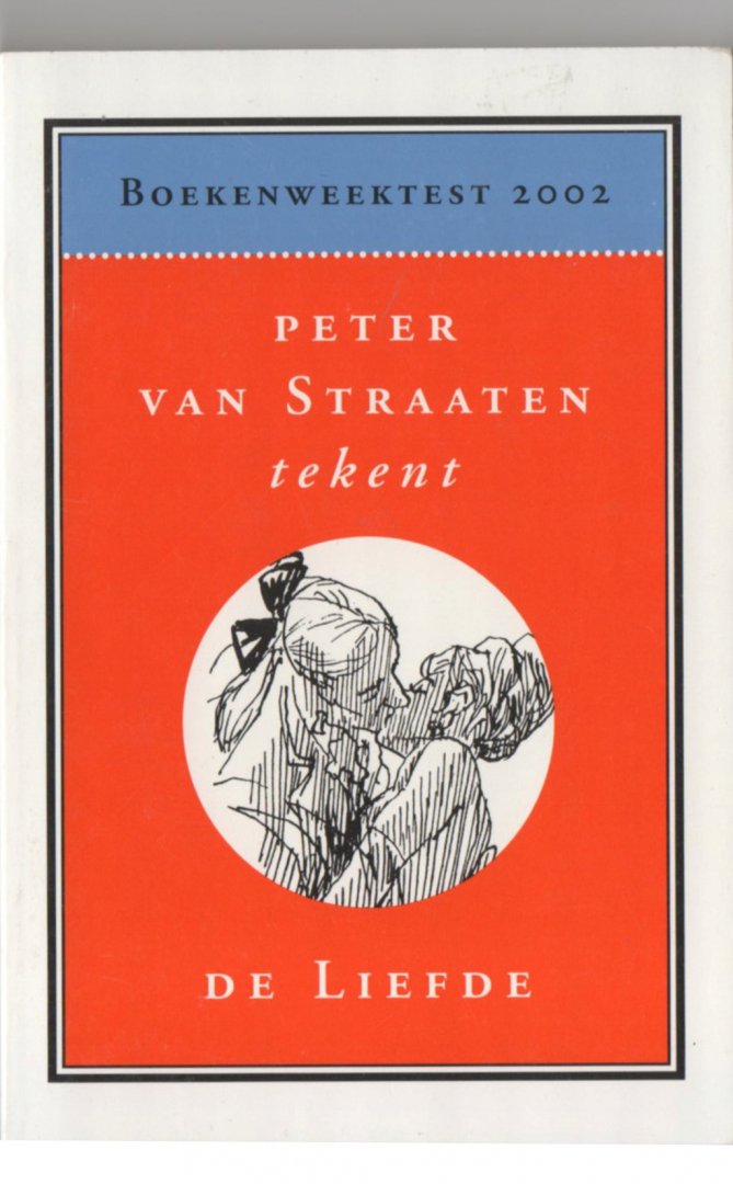 Straaten, P. van - Boekenweektest  2002 : Peter van Straaten tekent de liefde