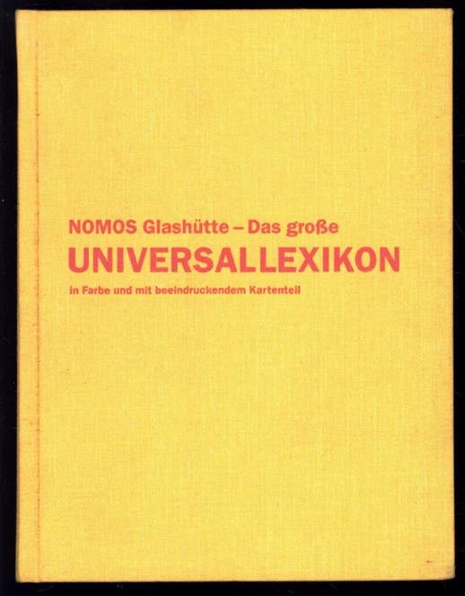 Sebastian Asmus, Judith Borowski - Nomos Glashutte - das grosse Universallexikon in Farbe und mit beeindruckendem Kartenteil