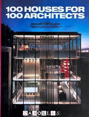 Gennaro Postiglione - One Hundred Houses for One Hundred Architects