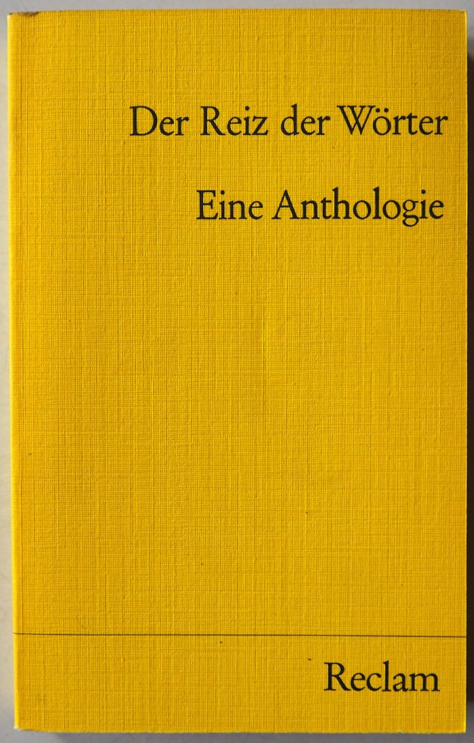  - Der Reiz der Wörter Eine Anthologie