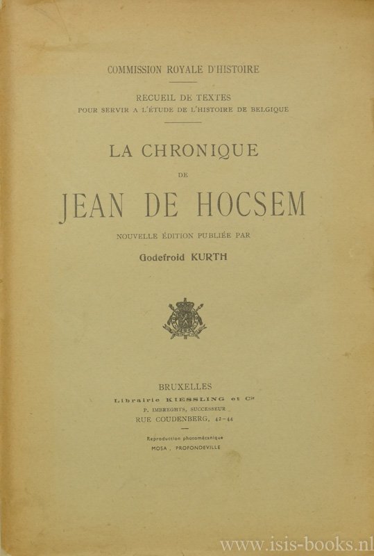JEAN DE HOCSEM, JAN VAN HOCSEM, KURTH, G. - La chronique de Jean de Hocsem. Nouvelle édition.