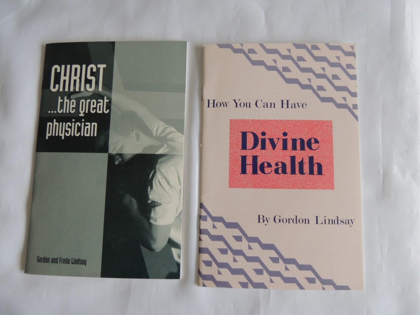 LINDSAY GORDON AND FREDA - CHRIST THE GREAT PHYSICIAN -- HOW YOU CAN HAVE DIVINE HEALTH