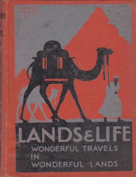 Horniblow, E.C.T. - Wonderful Travels in Wonderful Lands. Pictured by Norman Howard