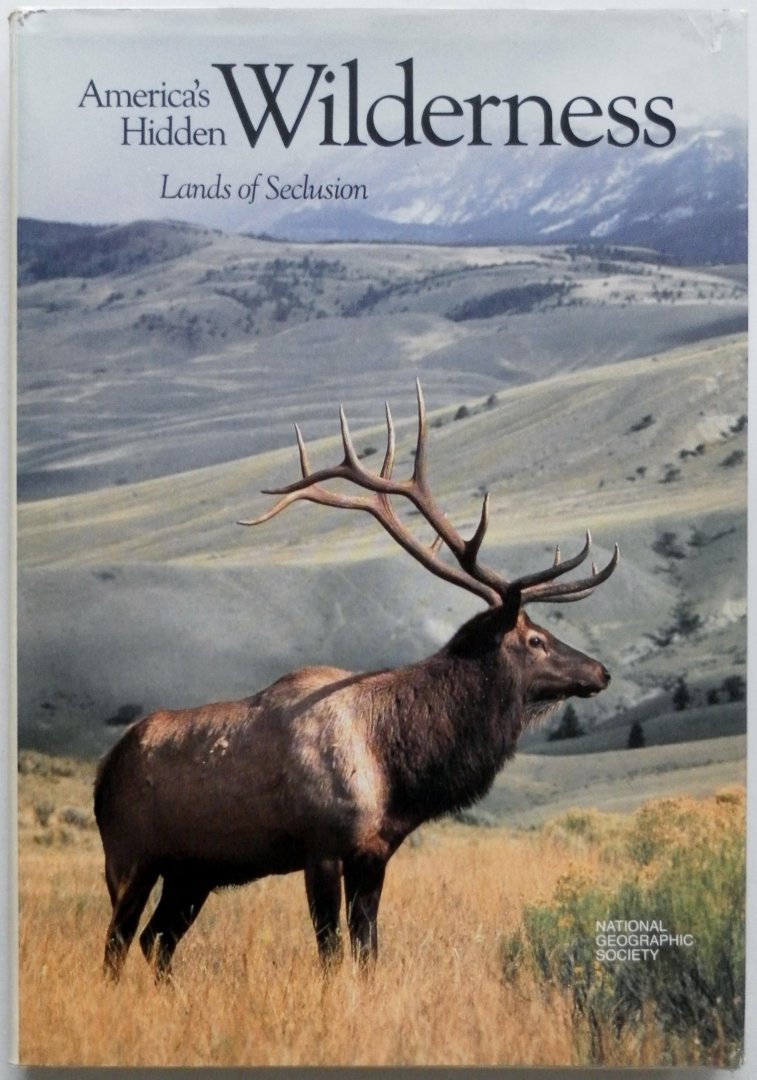 Allen Thomas B e.a. Illustrator : Aurness Craig e.a. - America's Hidden Wilderness Lands of Seclusion