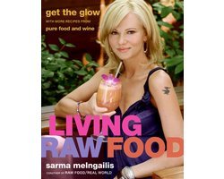 Sarma Melngailis - Living Raw Food