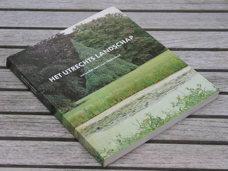 Brand H./ Brand J.   (red.) - Het utrechts landschap. Natuurlijk hart van Nederland