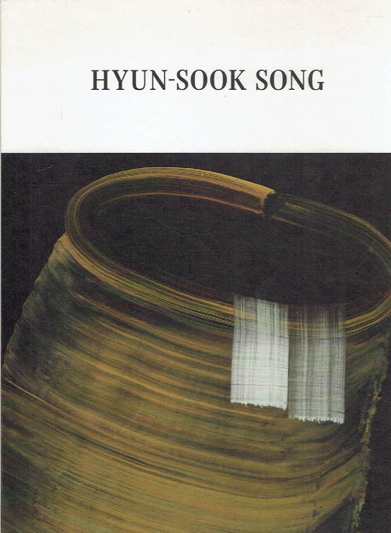 SONG, Hyun-Sook - Hyun-Sook Song. With an essay by Carsten Probst.