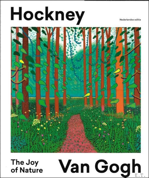 Hans den Hartog Jager - Hockney - Van Gogh : the joy of nature