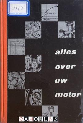 A.J. Van Herwaarden, L. Overgaauw - Alles over uw motor NSU 251 OSL