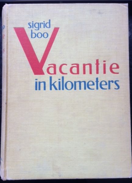 Boo, Sigrid / Röntgen, Agnes (vert.) - Vacantie in kilometers