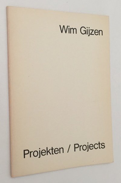 Broos, Kees - Wim Gijzen, - Wim Gijzen. Projekten/ Projects 1970-1974