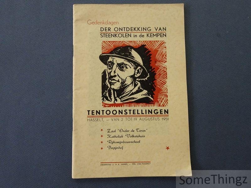N/A. - Gedenkdagen der ontdekking van steenkolen in de Kempen, Tentoonstellingen Hasselt, 2-12 augustus 1951. / Journées commémoratives de la découverte du charbon en Campine, expositions Hasselt, 2-12 août 1951. [tekst NED-FR]