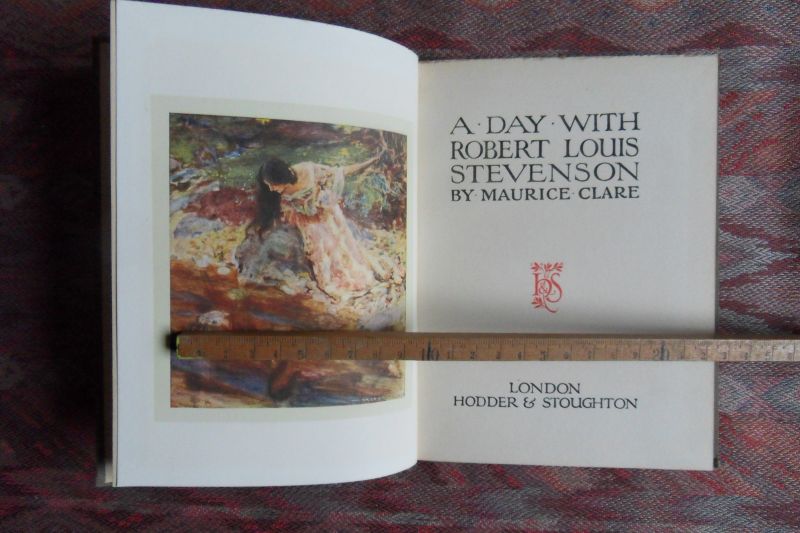 Clare, Maurice. - A Day with Robert Louis Stevenson. - Days with the Great Writers.