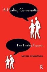 A Healing Conversation - How Healing Happens