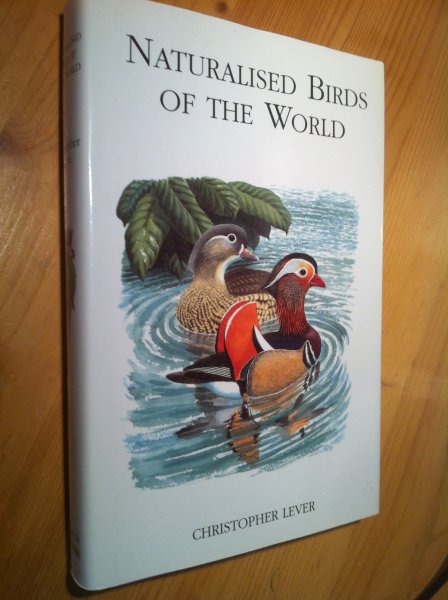 Lever, Christopher - Naturalised Birds of the World