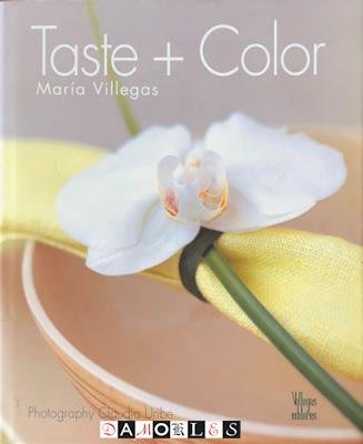 María Villegas - Taste + Color