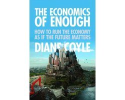Diane Coyle - Economics Of Enough