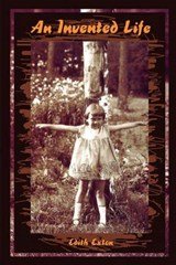EXTON, Edith - An Invented Life