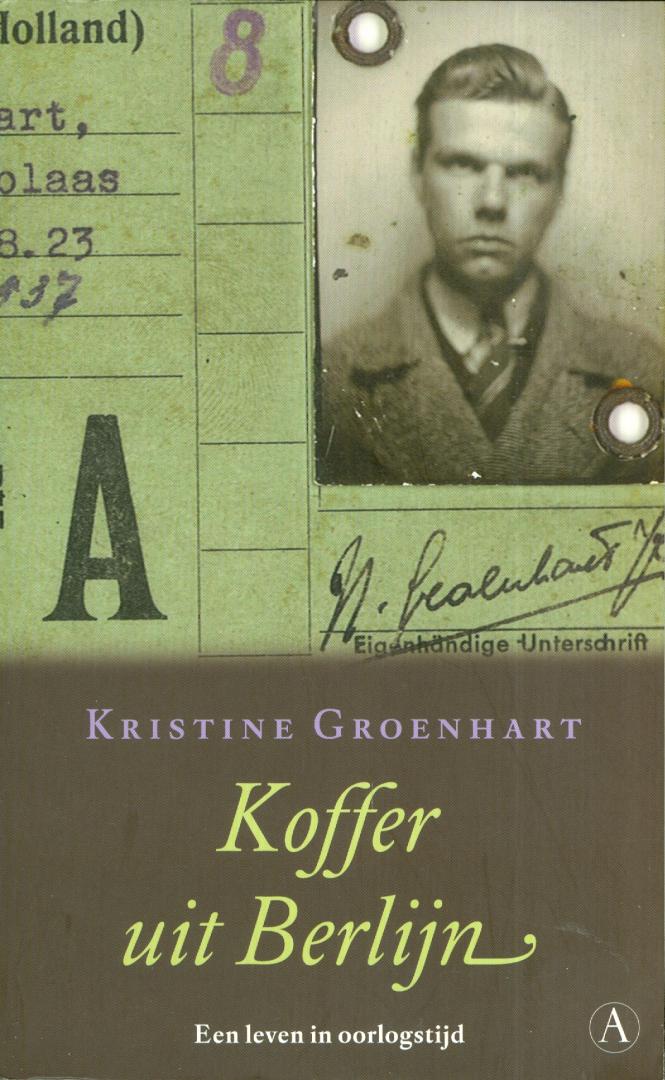Groenhart, Kristine - Koffer uit Berlijn - een leven in oorlogstijd