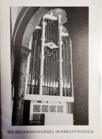 Knechtsteden: - Festschrift zur Einweihung der Beckerath-Orgel in der Klosterbasiliks Knechtsteden