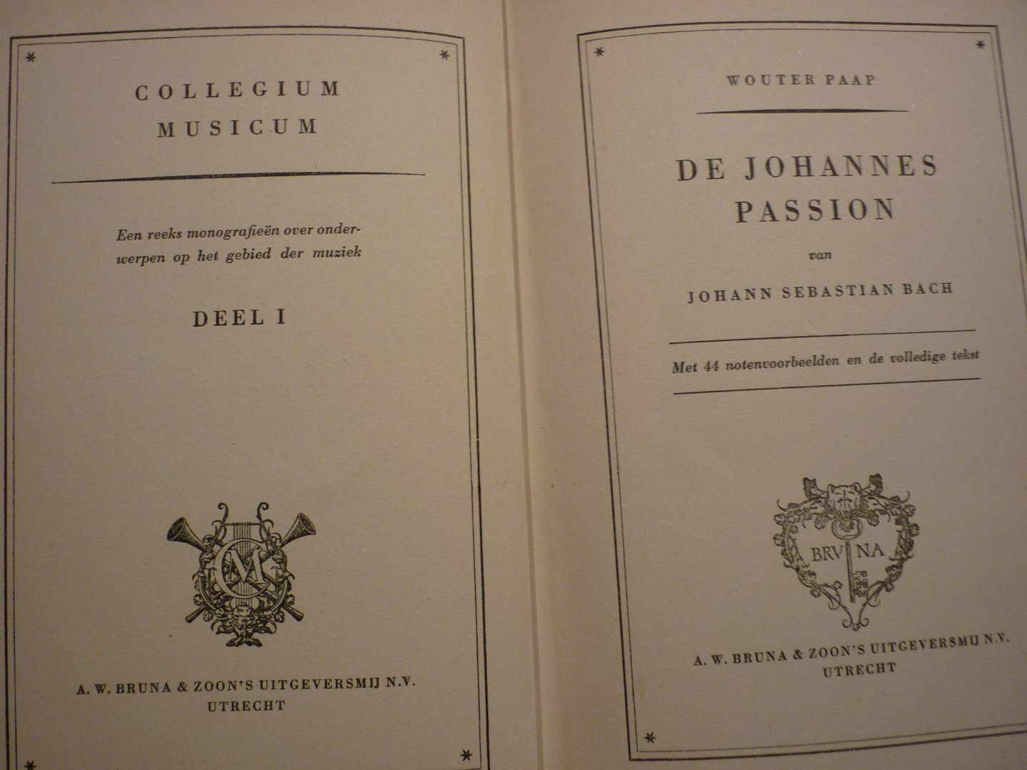 Paap; Wouter - De Johannes Passion van Johann Sebastiaan Bach. Collegium Musicum - deel I (met 44 notenvoorbeelden en de volledige tekst)