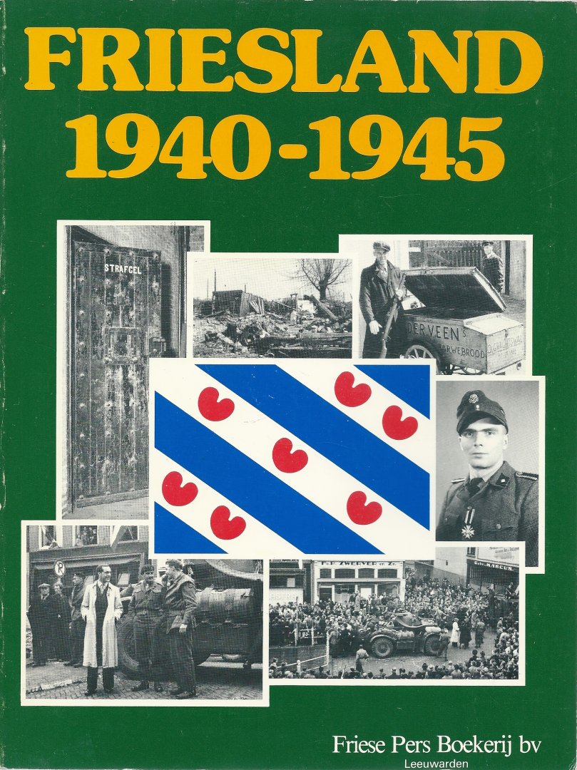 Onder redactie - Friesland 1940 - 1945