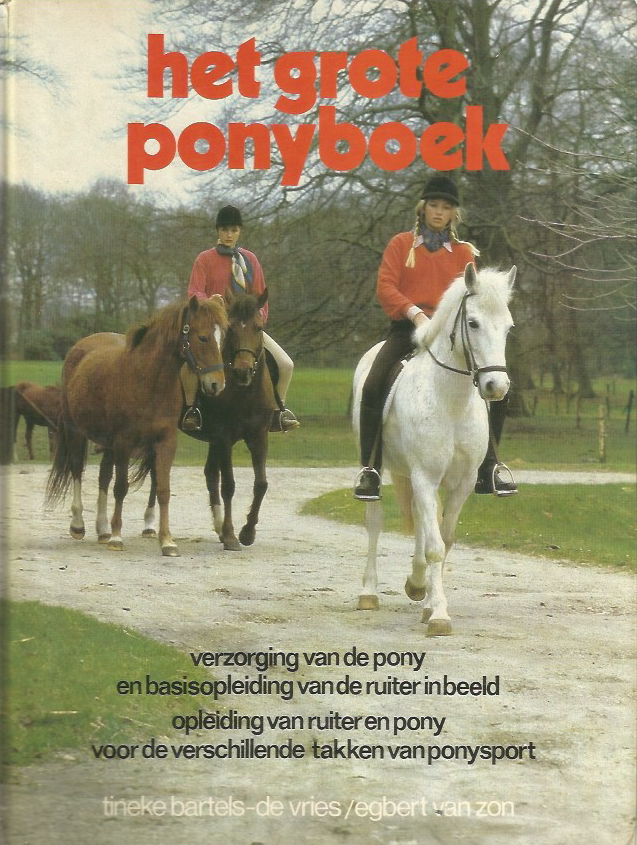 Tineke-Bartels de Vries   (tekst) en Egbert  van  Zon  (foto's) - Grote ponyboek / druk 1