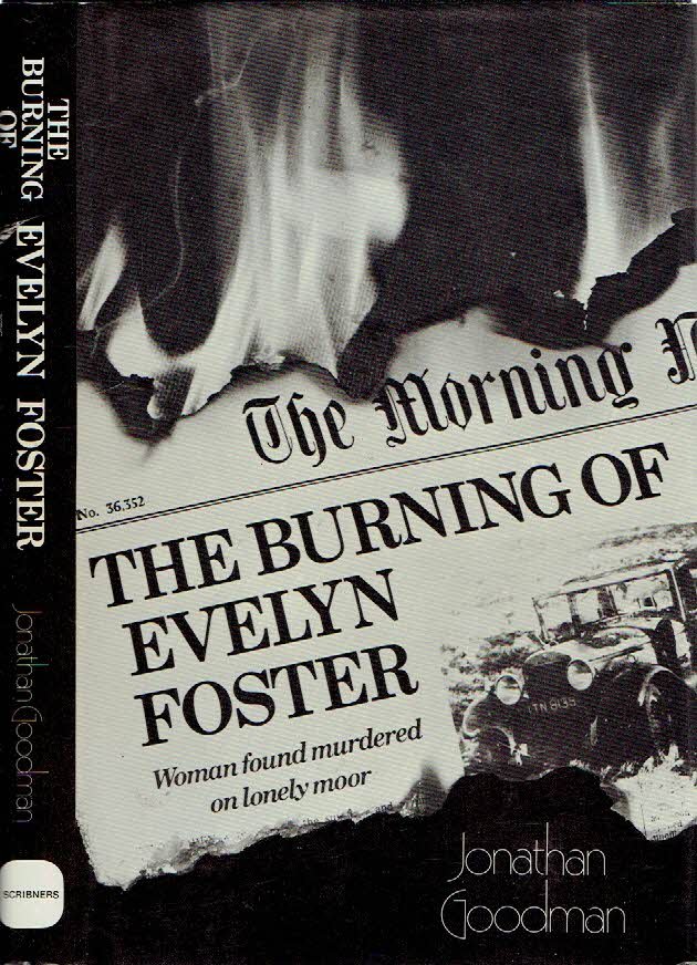 GOODMAN, Jonathan - The Burning of Evelyn Foster. - [Signed].