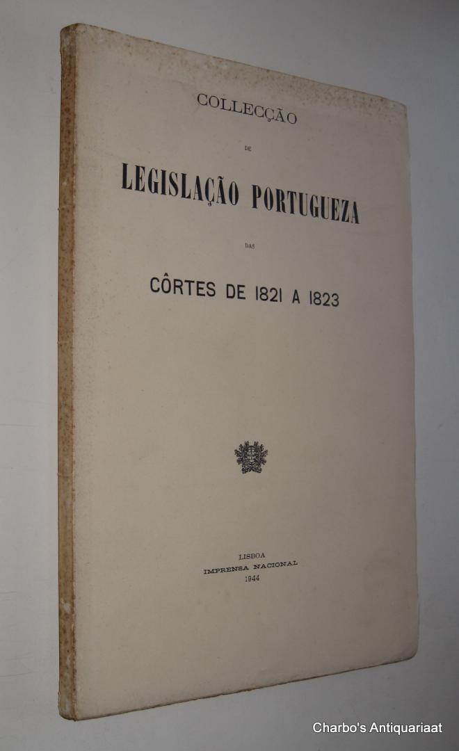 N/A, - Collecção de legislação portugueza das Côrtes de 1821 a 1823.