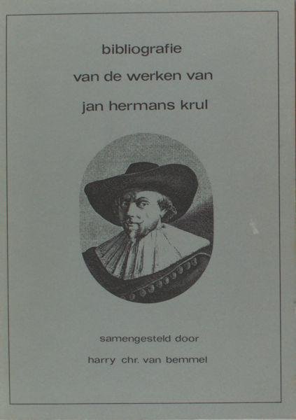 Bemmel, Harry Chr. van. - Bibliografie van de werken van Jan Hermans Krul.
