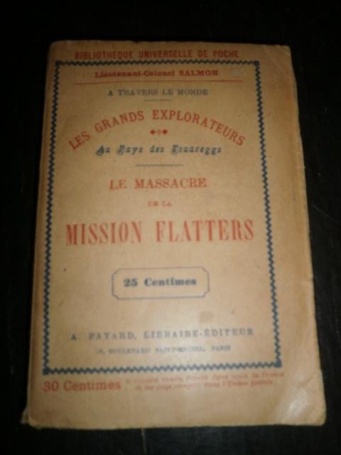 Lieutenant-Colonel Salmon - Le Massacre de la Mission Flatters