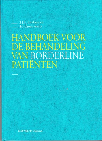 Derksen, J.L.L.; Groen, H. - Handboek voor de behandeling van borderline patienten