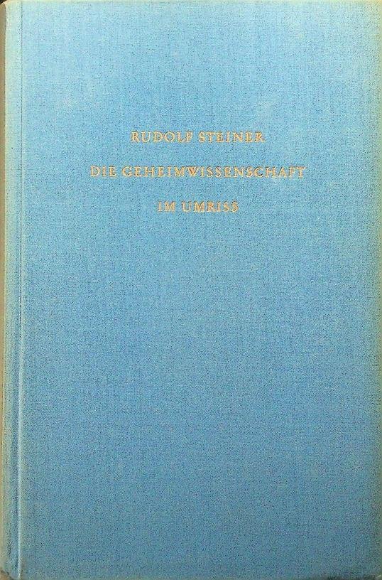 Steiner, Rudolf - Die Geheimwissenschaft im Umriss