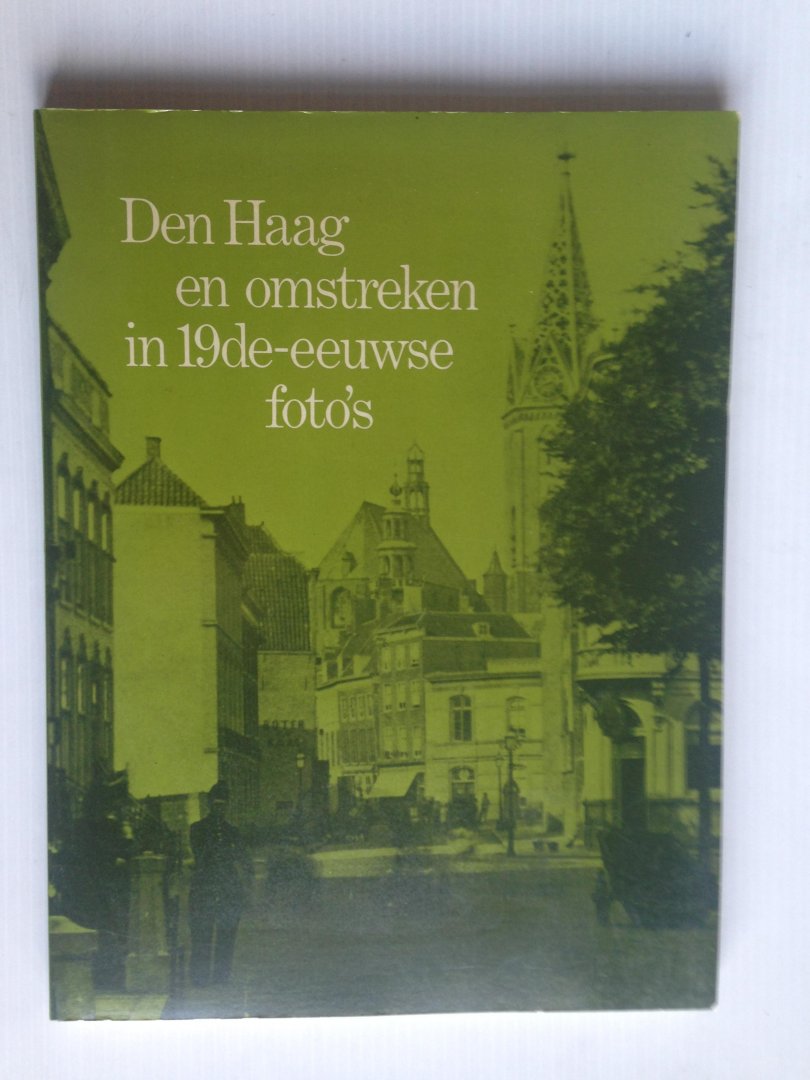 Nieuwenhuijzen,  Kees - en Haag en omstreken in 19de-eeuwse foto?s