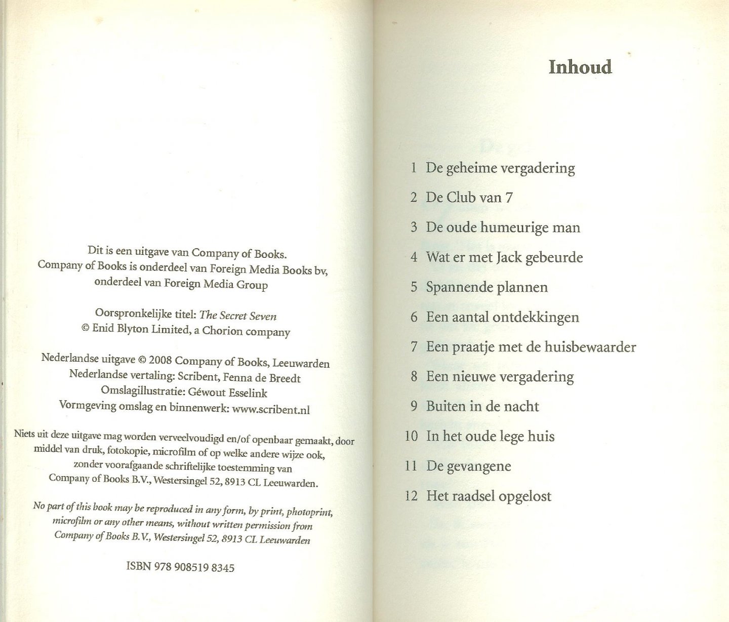 Blyton, Enid  Nederlandse Vertaling Scribent Fenna de Breedt  Gewout Esseling Omslag illustratie - De geheime Club van 7