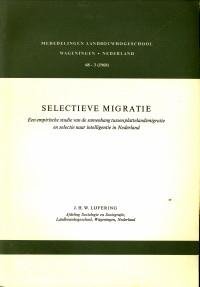 LIJFERING, J.H.W - Selectieve migratie. Een empirische studie van de samenhang tussen plattelandsmigratie en selectie naar intelligentie in Nederland