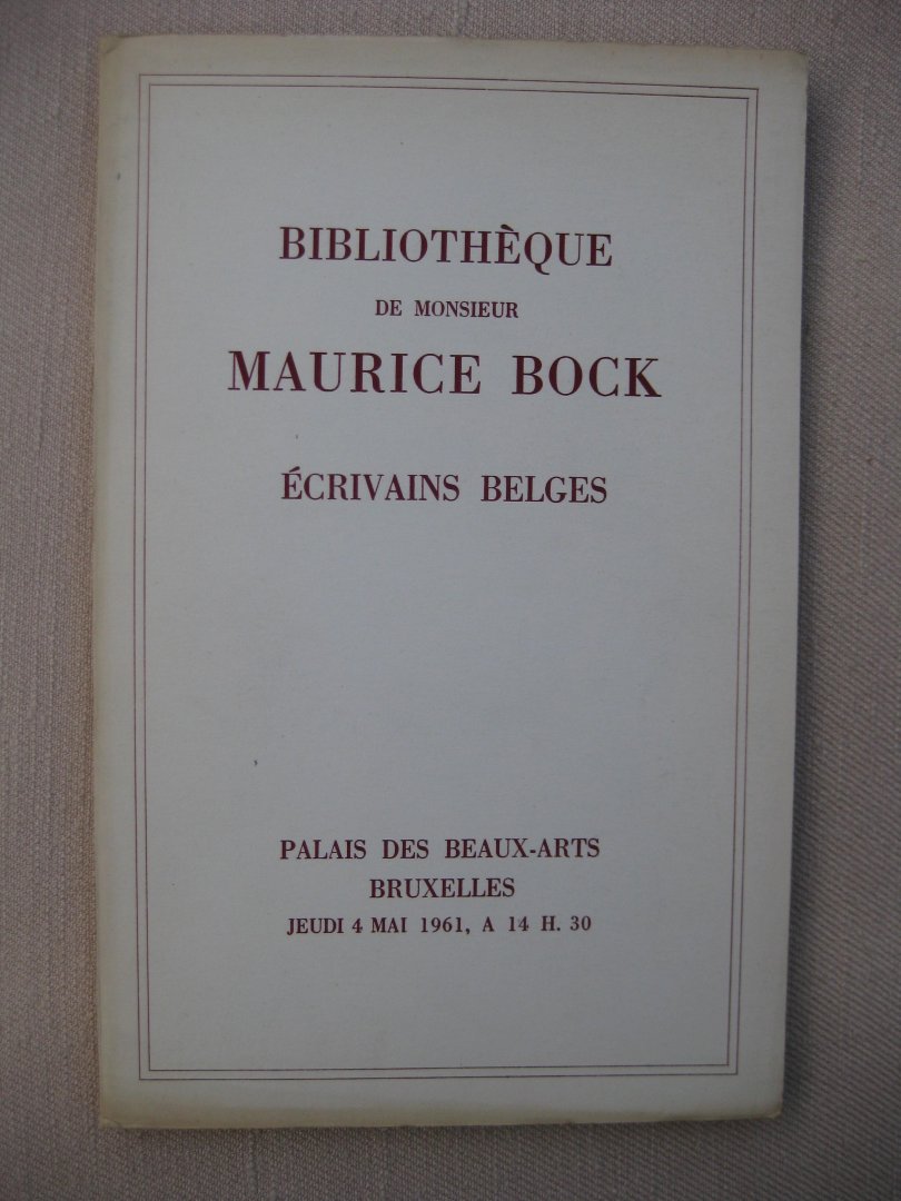  - Bibliothèque de monsieur Maurice Bock. Écrivains belges. Oeuvres du Prince de Ligne. Autographes.